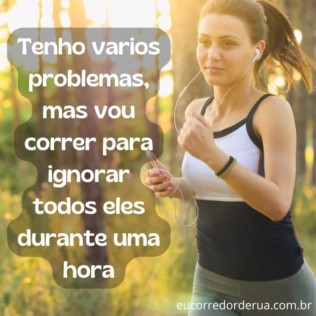 frase esquecer problemas ao correr